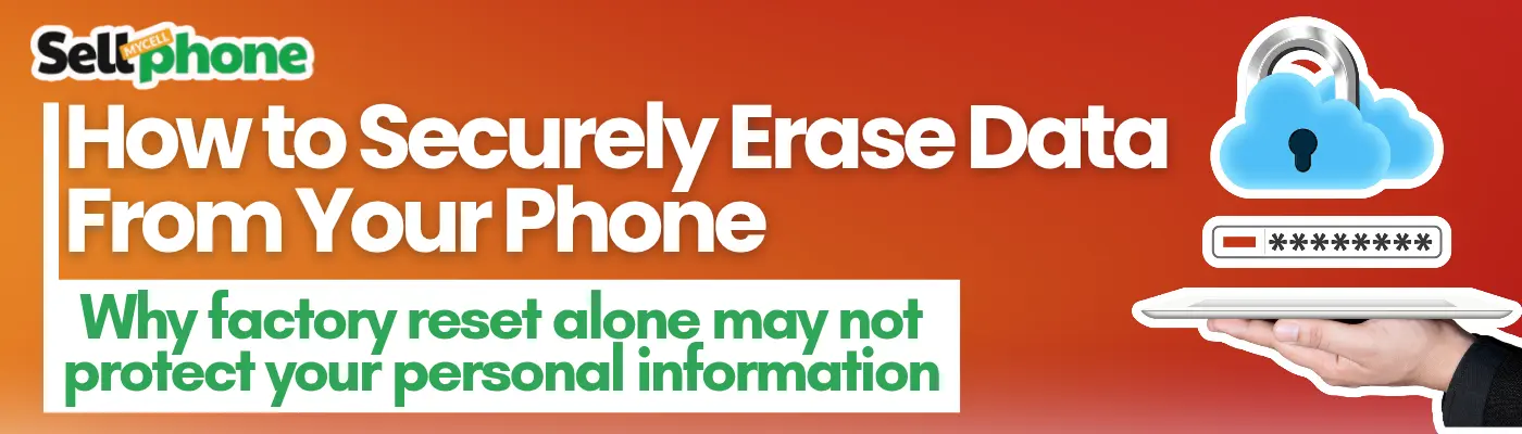 How to Securely Erase Data from Your Phone Before Selling or Recycling