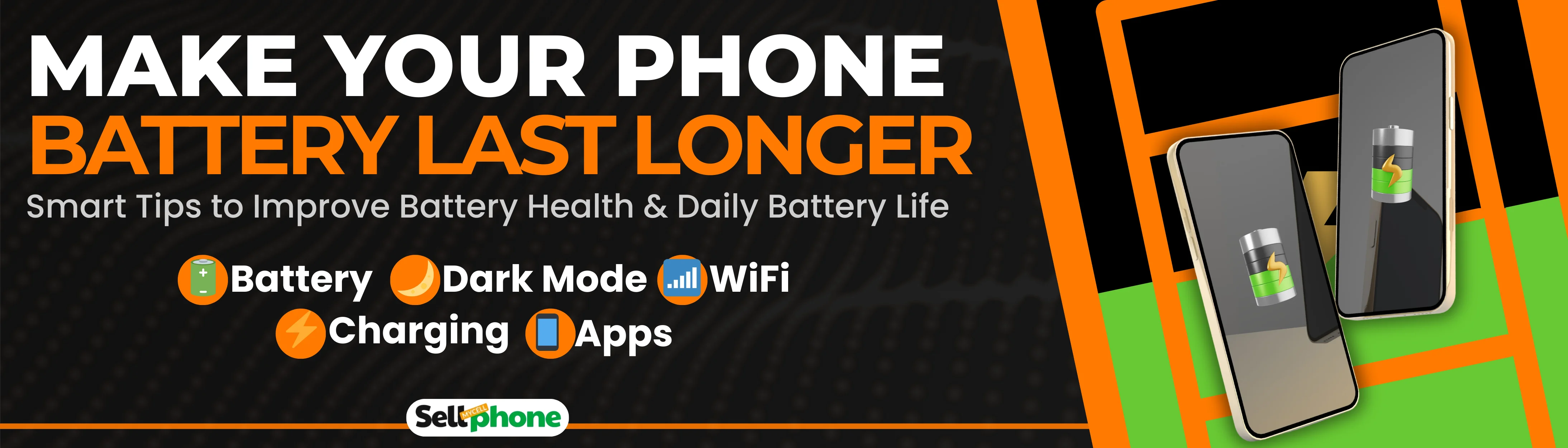 Phone Battery Draining Fast? How to Make Your Phone Battery Last Longer & Protect Its Resale Value