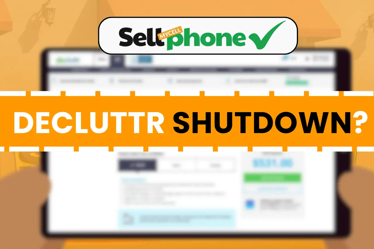 Why Decluttr shut down and where to sell phones now
