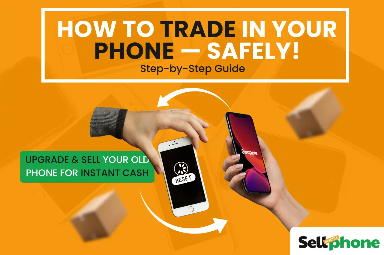 Trade in your phone safely and smartly guide