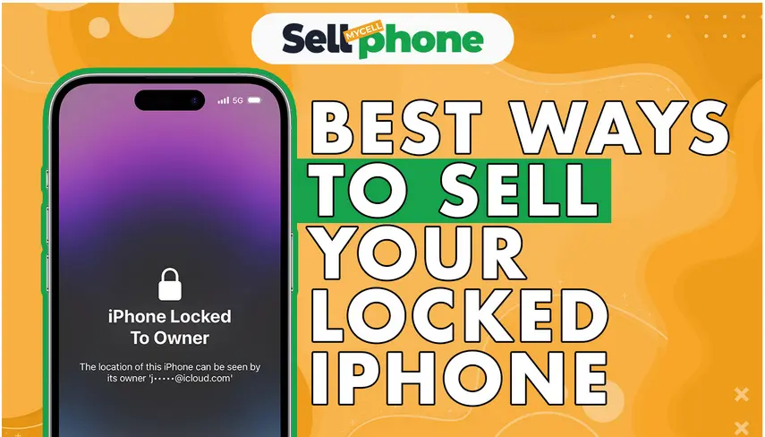 How to Sell Your Phone if It’s Locked, Blacklisted, or iCloud-Disabled